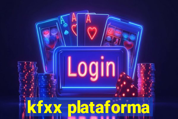 kfxx plataforma